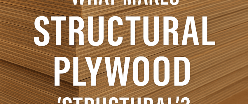 Stack of structural plywood sheets with overlay text reading “What Makes Structural Plywood ‘Structural’?” highlighting Plyman’s product range.
